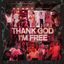 Cover THANK GOD I'M FREE