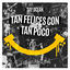 Cover Tan Felices Con Tan Poco