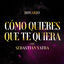 Cover Cómo Quieres Que Te Quiera