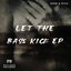 Cover Let The Bass Kick EP