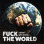 Cover Fuck The World