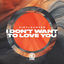 Cover I Don’t Want To Love You