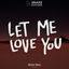 Cover Let Me Love You (Sean Paul Remix)