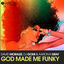Cover God Made Me Funky (David Morales Kings of House NYC Radio Edit)