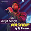 Cover Arijit Singh Mashup (By DJ Paroma)
