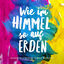 Cover Wie im Himmel so auf Erden