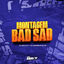 Cover Montagem Bad Sad