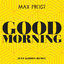 Cover Good Morning (Just Kiddin Remix)