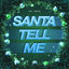 Cover Santa Tell Me (Techno)