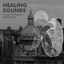 Cover Healing Sounds - Croatia Earthquakes Relief Project