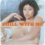 Cover Chill With Me (feat. Wiz Khalifa & Larry June)
