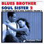 Cover Blues Brother Soul Sister (Volume Two)