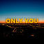 Cover Only You