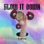 Cover Slow It Down