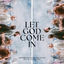 Cover Let God Come In (Live)