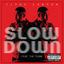 Cover Slow Down