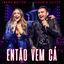 Cover Então Vem Cá (Ao Vivo)