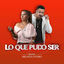 Cover LO QUE PUDO SER (Radio Edit)