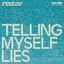 Cover Telling Myself Lies