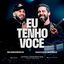 Cover Eu Tenho Você (Ao Vivo)