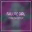 Cover Failure Girl (EDM Arrange)