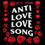 Cover Anti Love Love Song