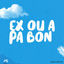 Cover Ex Ou A Pa Bon
