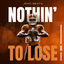 Cover Nothin' To Lose