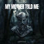 Cover My Mother Told Me