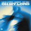 Cover Oh My Lord