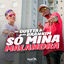 Cover Só Mina Malandra