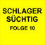 Cover Schlager Süchtig Folge 10