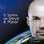 Cover O Sonho de Deus é Maior