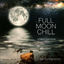 Cover Full Moon Chill, Vol. 2