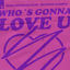 Cover Who's Gonna Love U