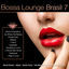 Cover Bossa Lounge Brasil, Vol. 7 (Bossa Versions)