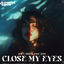 Cover Close My Eyes
