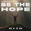 Cover Be the Hope