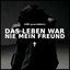 Cover Das Leben War Nie Mein Freund