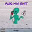 Cover Run My Shit