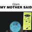 Cover My Mother Said