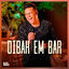 Cover Dibah em Bar, Ep. 2 (Ao Vivo)