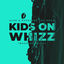 Cover Kids on Whizz (Bhaskar Remix)