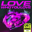 Cover Love Who You Love (KI/KI Remix - Radio Edit)