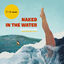 Cover Naked In The Water