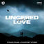 Cover Lingered Love (feat. Courtney Storm)