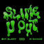 Cover Slime-U-Out (feat. 21 Savage)