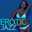 Cover Erotic Jazz - Sexy Background & Electric Bass Guitar, Music for After Dinner Party