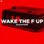 Cover Wake The F Up