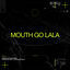 Cover Mouth Go LaLa